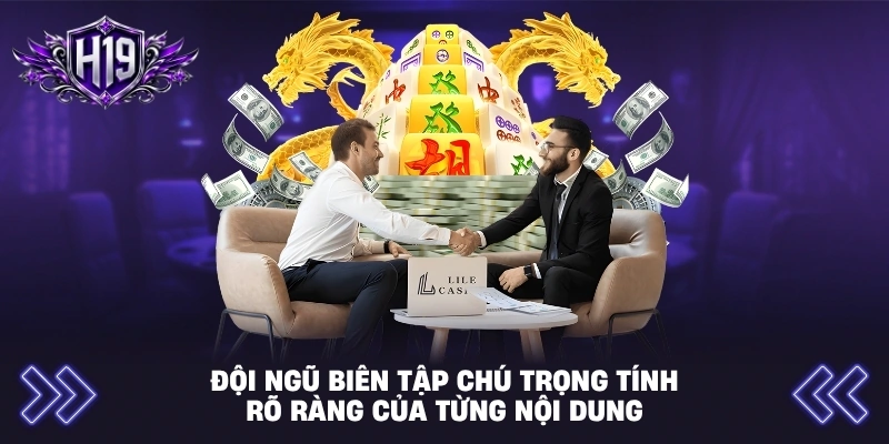 Đội ngũ biên tập chú trọng tính rõ ràng của từng nội dung