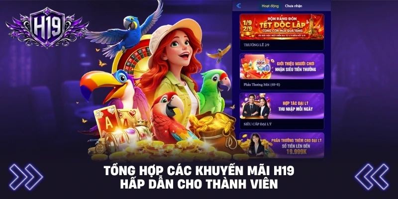 Tổng hợp các khuyến mãi H19 hấp dẫn cho thành viên